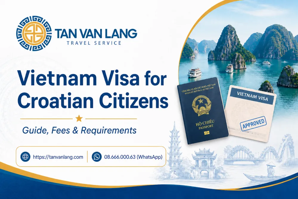 Vietnam visa for Croatian citizens: Guide, Fees & Requirements