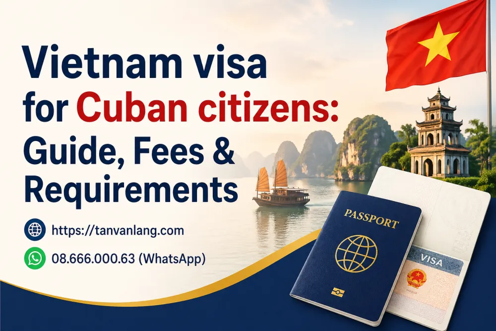 Vietnam visa for Cuban citizens : Fees & Requirements