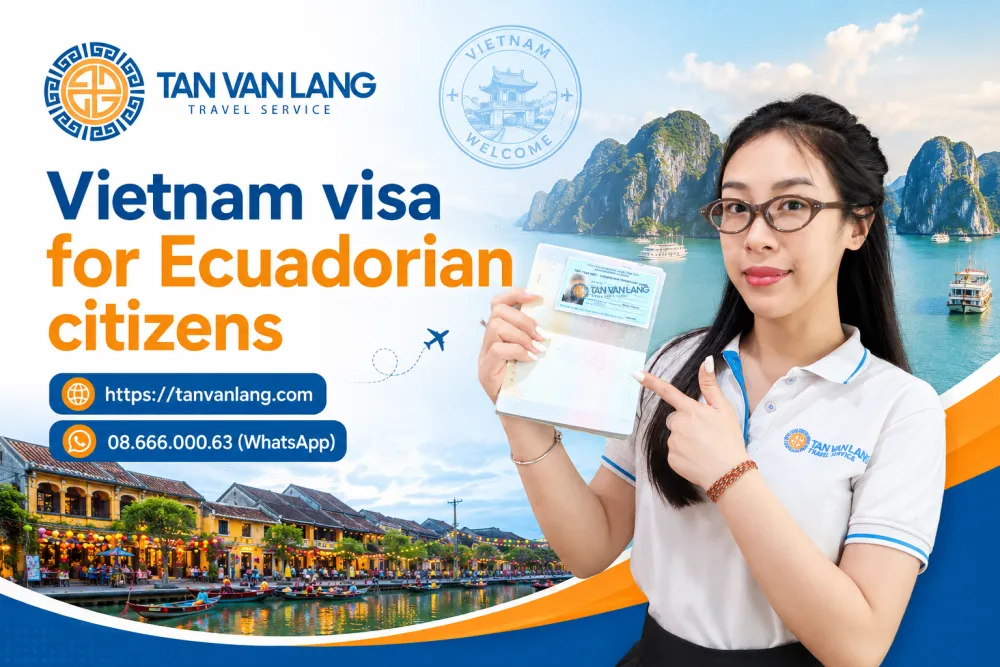 Vietnam visa for Ecuadorian citizens : 90 days E-visa & Fees