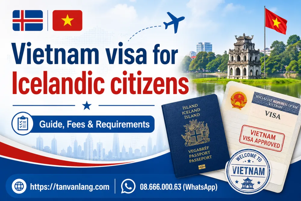 Vietnam visa for Icelandic citizens : Fees & Requirements