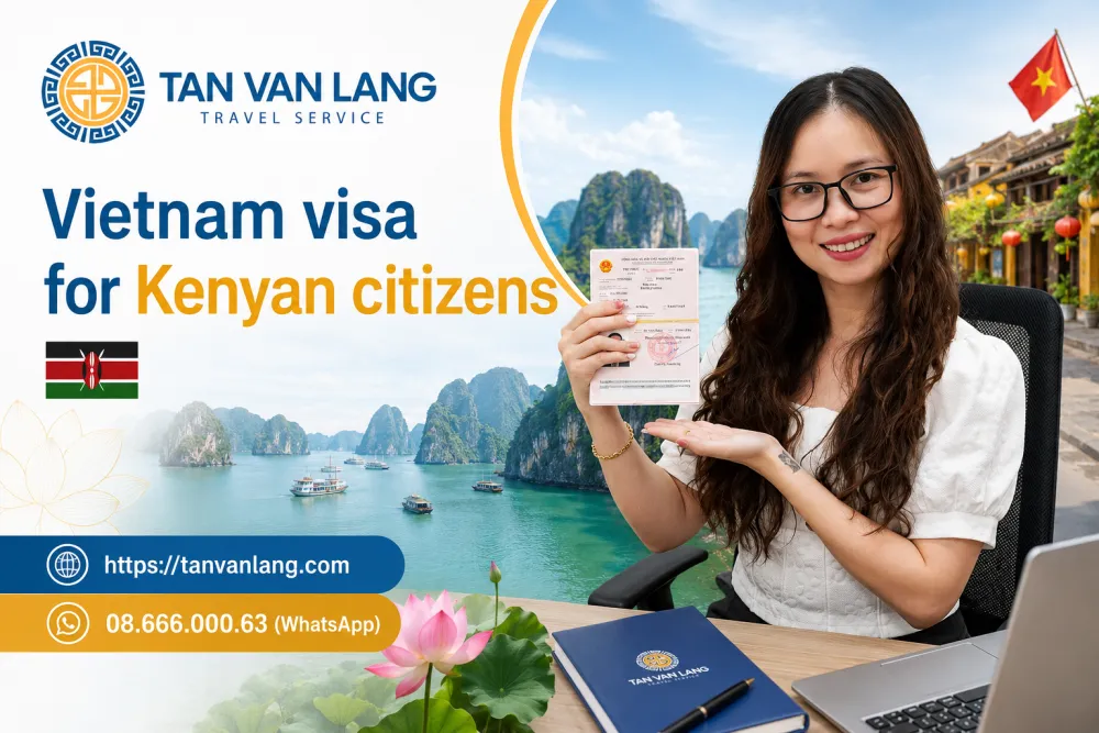 Vietnam visa for Kenyan citizens: 90 days E-visa & Fees