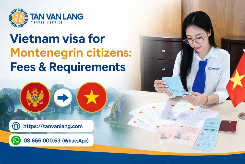 Vietnam visa for Montenegrin citizens : Fees & Requirements