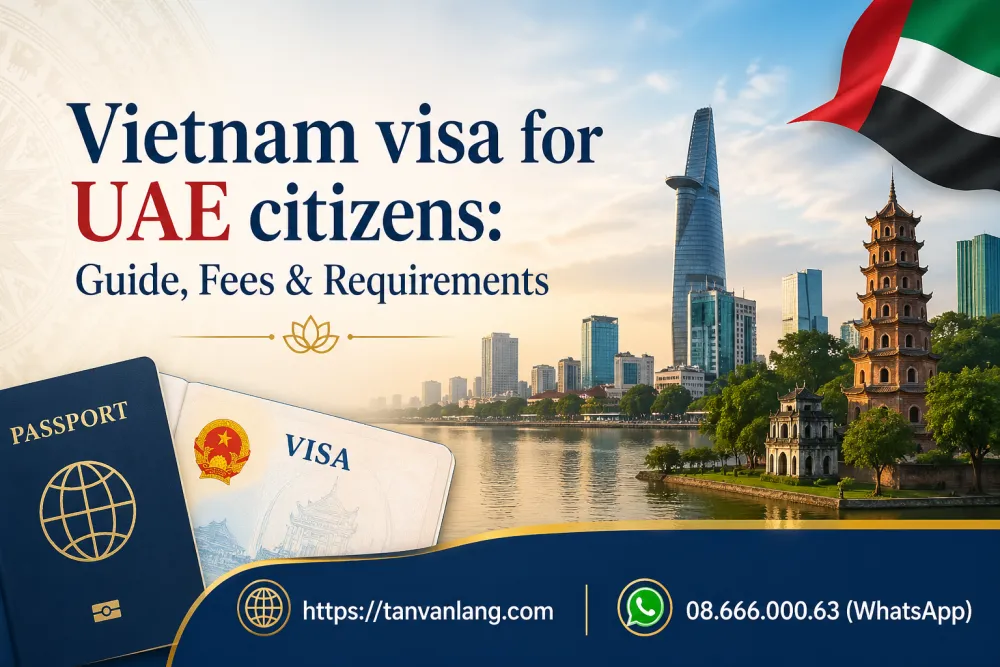 Vietnam visa for UAE citizens : Fees & Requirements