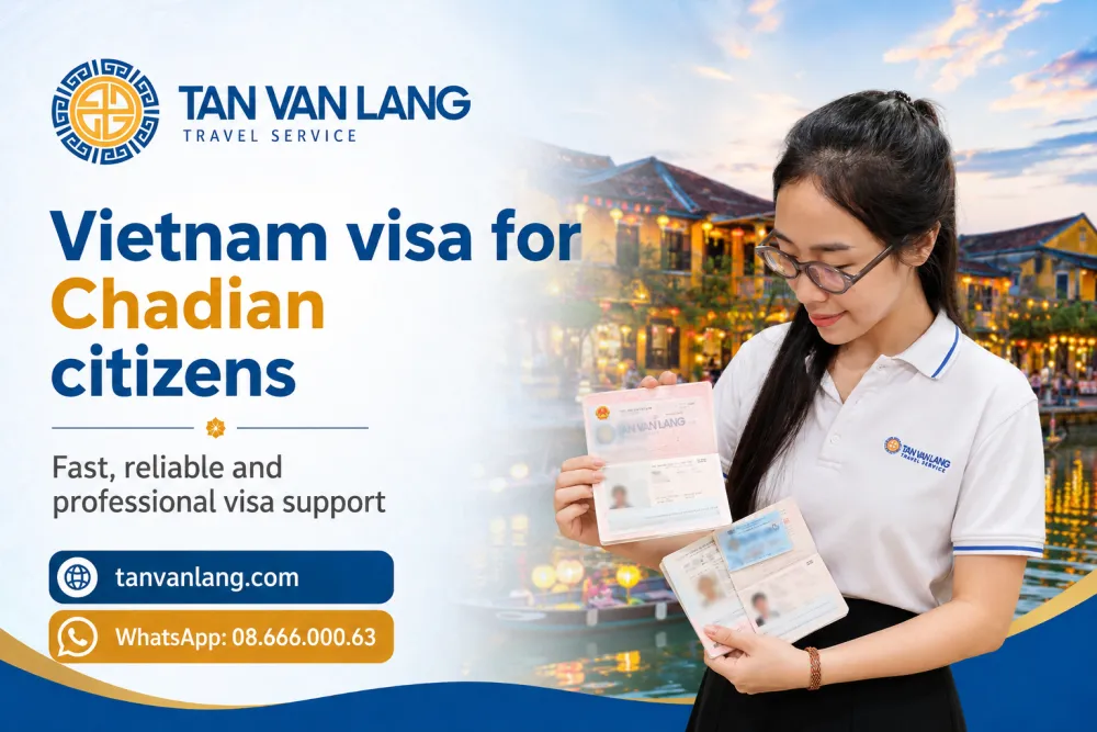 Vietnam visa for Chadian citizens : 90 days E-visa & Fees