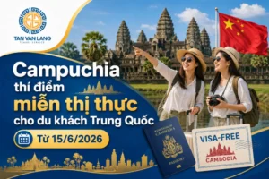 Campuchia thí điểm miễn thị thực cho du khách Trung Quốc từ ngày 15/6/2026
